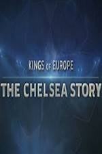 Watch Kings Of Europe - The Chelsea Story zumvo
