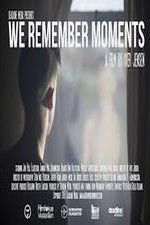 Watch We Remember Moments zumvo