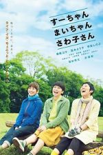 Watch Sue, Mai & Sawa: Righting the Girl Ship zumvo