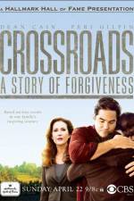 Watch Crossroads A Story of Forgiveness zumvo