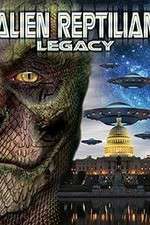 Watch Alien Reptilian Legacy zumvo