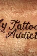 Watch My Tattoo Addiction zumvo