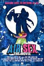 Watch Air Sex: The Movie zumvo