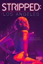 Watch Stripped: Los Angeles zumvo