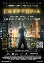 Watch Cryptopia: Bitcoin, Blockchains and the Future of the Internet zumvo