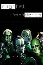 Watch Digital Dissidents zumvo
