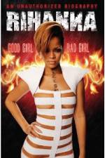 Watch Rihanna: Good Girl, Bad Girl zumvo