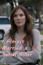 Watch I Almost Married a Serial Killer zumvo