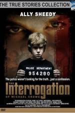 Watch The Interrogation of Michael Crowe zumvo